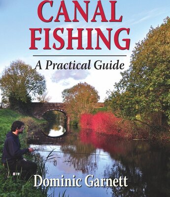 Dominic Garnet Canal Fishing A Practical Guide